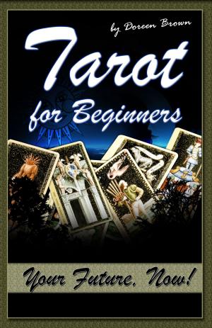 Cover of the book Tarot for Beginners: Your Future, Now! by EVELYNE LEHNOFF