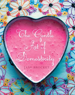 Cover of the book The Gentle Art of Domesticity by Claudia Botterweg
