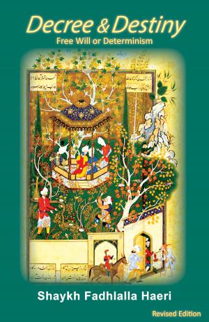 Cover of the book Decree & Destiny by Shaykh Fadhlalla Haeri