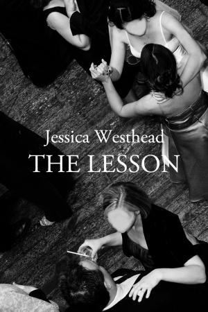 Cover of the book The Lesson by Found Press, Kirsty Logan, Pauline Holdstock, Marielle Mondon, Courtney McDermott