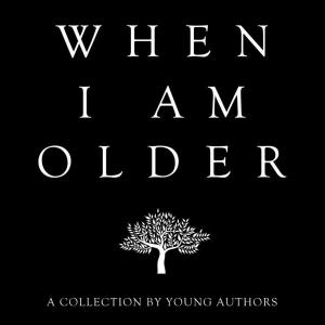 Cover of the book When I Am Older by Dinty W. Moore