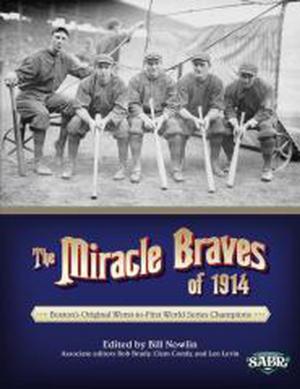 Book cover of The Miracle Braves of 1914: Boston's Original Worst-to-First World Series Champions