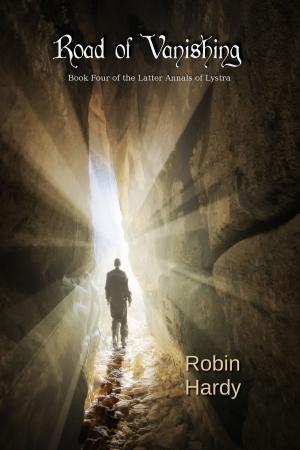 Cover of the book Road of Vanishing by Robin Hardy