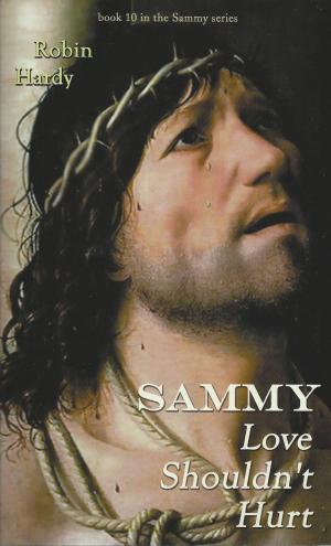 Book cover of Sammy: Love Shouldn't Hurt