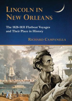 Cover of Lincoln in New Orleans: The 1828-1831 Flatboat Voyages and Their Place in History