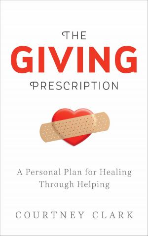 Cover of the book The Giving Prescription by Dongxun Zhang, Bob Zhang