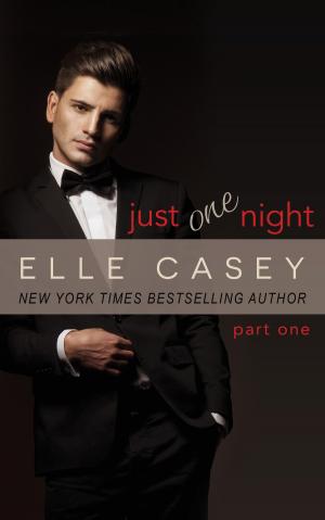 Cover of the book Just One Night: Part 1 by Elle Casey, Jade Baiser (Traductrice), Valérie Dubar (Traductrice)