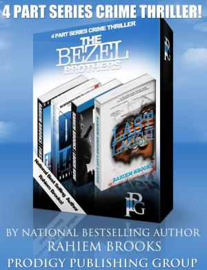 Cover of the book Boxed Set: The Bezel Brothers, A New Crime thriller by Rahiem Brooks (1-4) by Donna G. Kelley