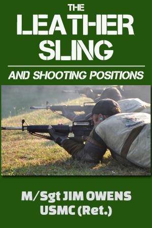 bigCover of the book The Leather Sling and Shooting Positions by 