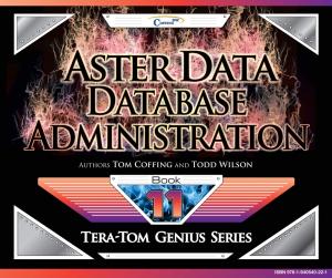 Cover of the book Aster Data Database Administration by Tom Coffing, Mike Larkins
