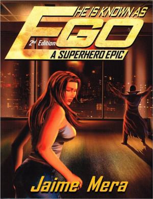 Cover of He Is Known as Ego: A Superhero Epic - 2nd Edition