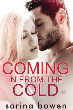 Cover of the book Coming In From the Cold by Sarina Bowen, Tanya Eby