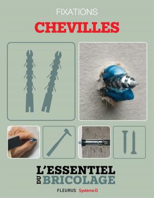 Cover of the book Techniques de base - Fixations : chevilles (L'essentiel du bricolage) by Philippe Simon, Marie-Laure Bouet