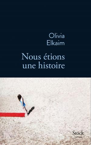 Cover of the book Nous étions une histoire by Line Papin