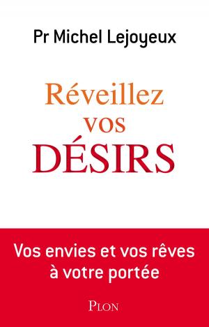 Cover of the book Réveillez vos désirs by Yves JACOB