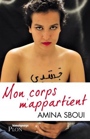 Cover of the book Mon corps m'appartient by Lydie SALVAYRE