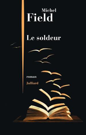 Cover of the book Le Soldeur by Michel PEYRAMAURE