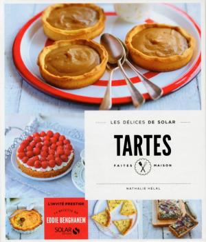 Cover of the book Tartes faites maison - Les délices de Solar by Stéphane PILET