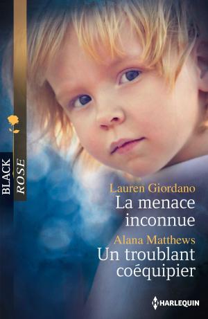 Cover of the book La menace inconnue - Un troublant coéquipier by Kay David, Harper Allen