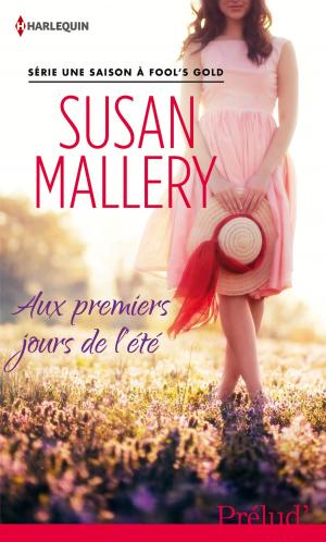 Cover of the book Aux premiers jours de l'été by Jessica Hart, Lucy Gordon, Marion Lennox