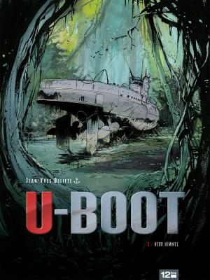 Cover of the book U-BOOT - Tome 02 by Fabien Nury, Fabien Bedouel, Merwan, Maurin Defrance