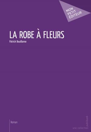Cover of the book La Robe à fleurs by Karim Habtoun