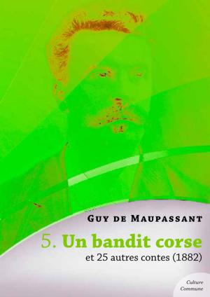 Cover of the book Un bandit corse et 25 autres contes by Jack London