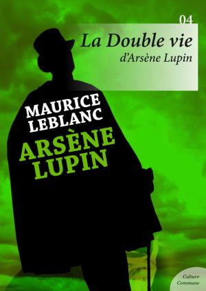 Book cover of La Double Vie d'Arsène Lupin