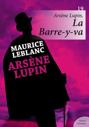 Cover of the book Arsène Lupin, La Barre-y-va by Béatrice Wattel