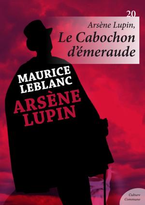 Cover of the book Arsène Lupin, Le Cabochon d'émeraude by Jean-Jacques Rousseau