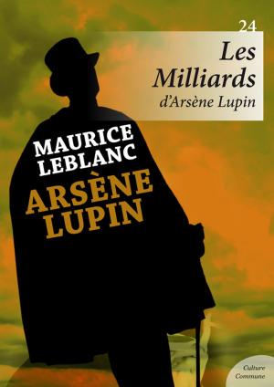 Cover of the book Les Milliards d'Arsène Lupin by Camille Flammarion, J.-H. Rosny Aîné