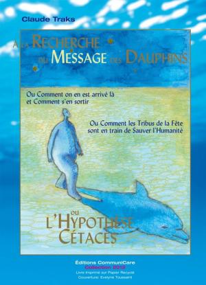 Book cover of A la Recherche du Message des Dauphins