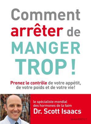 Cover of the book Comment arrêter de manger trop by Sandra Mahut