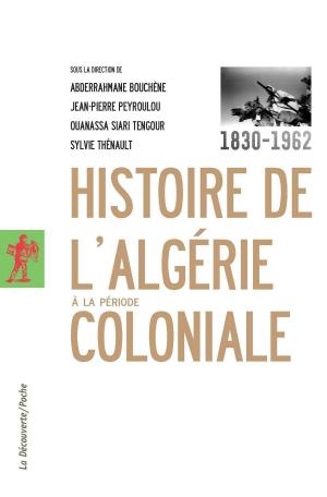 Cover of the book Histoire de l'Algérie à la période coloniale, 1830-1962 by Étienne BALIBAR
