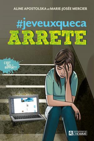 Cover of the book #jeveuxquecaARRETE by Michèle Gaubert, Véronique Moraldi