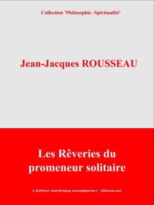 Cover of the book Les Rêveries du promeneur solitaire by Emile Zola