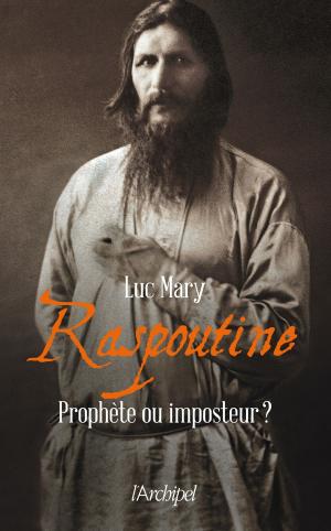 Cover of the book Raspoutine, prophète ou imposteur ? by Douglas Preston, Lincoln Child
