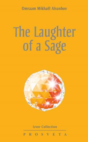Cover of the book The Laughter of a Sage by Omraam Mikhaël Aïvanhov