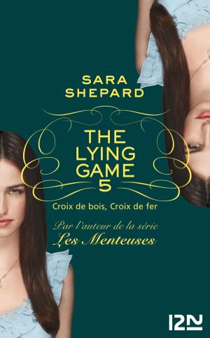 Cover of the book The Lying Game - tome 5 by Sébastien GENDRON