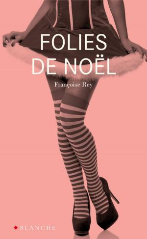 Cover of the book Folies de Noël by Morgane Moncomble
