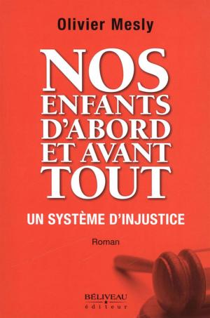 Cover of the book Nos enfants d'abord et avant tout by Greg McQueen