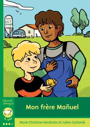 Cover of the book Mon frère Mañuel by Émilie Rivard