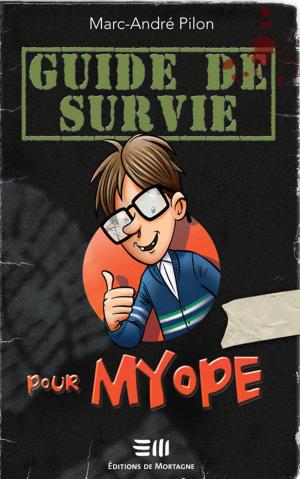 Cover of the book Guide de survie pour myope by Geneviève Cloutier