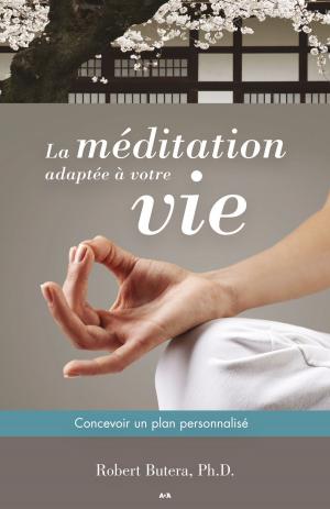 Cover of the book La méditation adaptée à votre vie by Lori Deschene