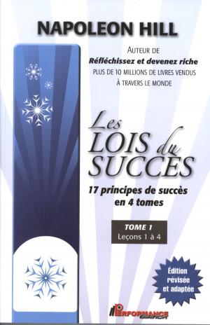 Cover of the book Les lois du succès 1 : Leçons 1 à 4 by Paul Axtell