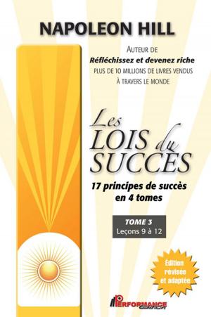 Cover of the book Les lois du succès 3 : Leçons 9 à 12 by Charlène Nadeau