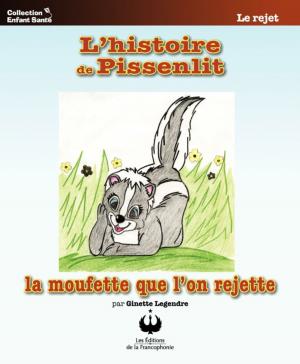 Cover of the book L'histoire de Pissenlit la moufette que l'on rejette by Richard Plourde