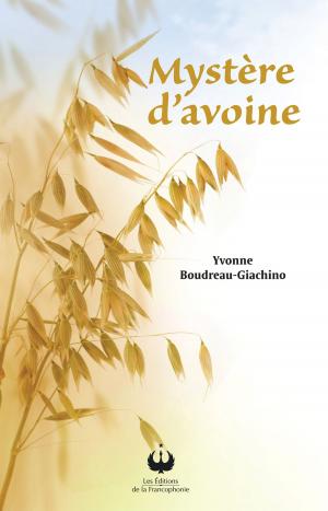 Cover of the book Mystère d'avoine by Ginette Legendre