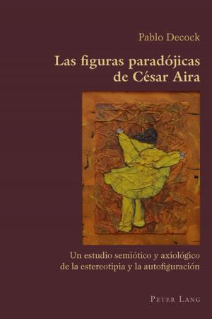 Cover of the book Las figuras paradójicas de César Aira by Franco Ruault