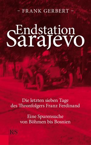 Cover of the book Endstation Sarajevo by Erhard Busek, Trautl Brandstaller